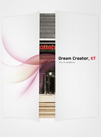 Dream Creator. KT 2010년 통합보고서